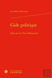 Gide Politique : Essai Sur Les Faux-Monnayeurs
