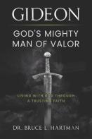 Gideon, God'S Mighty Man Of Valor