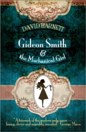 Gideon Smith And The Mechanical Girl