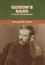 Gideon'S Band: A Tale Of The Mississippi