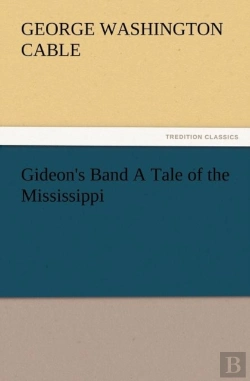 Bertrand.pt - Gideon'S Band A Tale Of The Mississippi