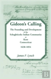 Gideon'S Calling: The Founding And Devel