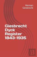 Giesbrecht  Dyck Register 1843-1935