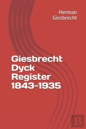 Giesbrecht  Dyck Register 1843-1935