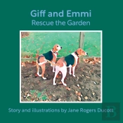Giff And Emmi Rescue The Garden