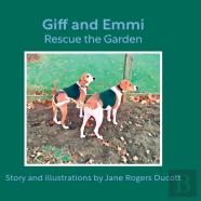 Giff And Emmi Rescue The Garden