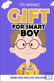Gift For Smart Boy: Unique Logic Puzzle