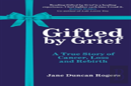 Gifted By Grief