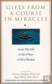Gifts From A Course In Miracles