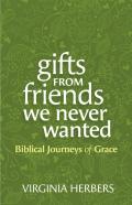 Gifts From Friends We Never Wanted