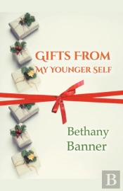 Gifts From My Younger Self