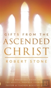 Gifts From The Ascended Christ