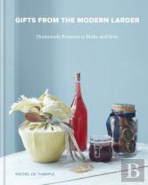 Gifts From The Modern Larder