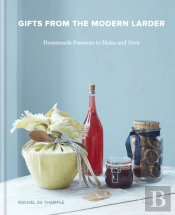 Gifts From The Modern Larder