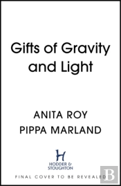 Gifts Of Gravity And Light