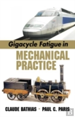 Bertrand.pt - Gigacycle Fatigue In Mechanical Practice