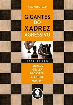 Bertrand.pt - Gigantes do Xadrez Agressivo