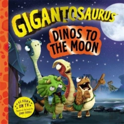 Bertrand.pt - Gigantosaurus Â€“ Dinos To The Moon
