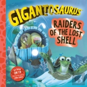 Gigantosaurus Â€“ Raiders Of The Lost Shell