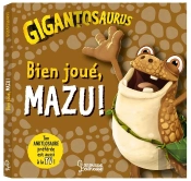 Gigantosaurus ; Bien Joué, Mazu !