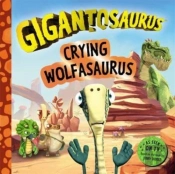 Gigantosaurus - Crying Wolfasaurus