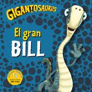Gigantosaurus El Gran Bill