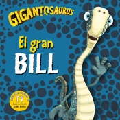 Gigantosaurus El Gran Bill