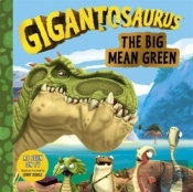 Gigantosaurus - The Big Mean Green