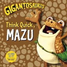 Gigantosaurus - Think Quick, Mazu