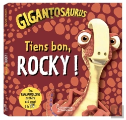 Bertrand.pt - Gigantosaurus ; Tiens Bon, Rocky !
