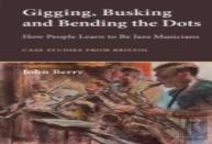 Gigging, Busking And Bending The Dots