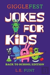Gigglefest Jokes For Kids - Back To Scho