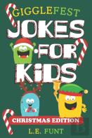 Gigglefest Jokes For Kids - Christmas Edition