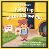 Giggly Bear'S Fun Trip In The Yellow Bus