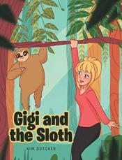 Gigi And The Sloth