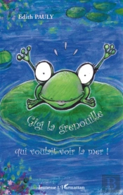Gigi La Grenouille ; Qui Voulait Voir La Mer