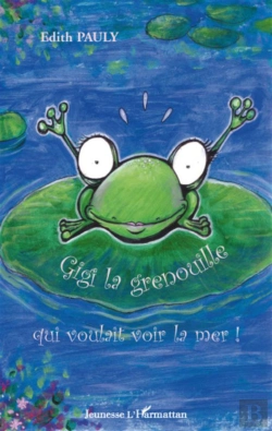 Bertrand.pt - Gigi La Grenouille ; Qui Voulait Voir La Mer