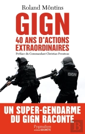 Gign ; 40 Ans D'Actions Extraordinaires