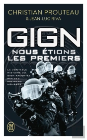 Gign, Nous Étions Les Premiers