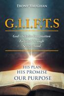 G.I.I.F.T.S God'S Infinite Imagination Fulfilled Through Servanthood