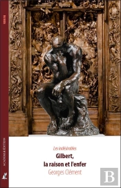 Gilbert, La Raison Et L'Enfer