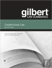 Gilbert Law Summaries On Constitutional Law
