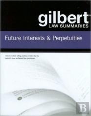 Gilbert Law Summaries On Future Interests And Perpetuities