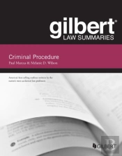 Gilbert Law Summary On Criminal Procedure