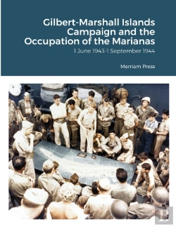 Bertrand.pt - Gilbert-Marshall Islands Campaign And The Occupation Of The Marianas