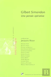 Gilbert Simondon Une Pensee Operative
