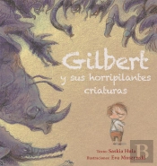 Gilbert Y Sus Horripilantes Criaturas