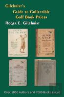 Gilchrist'S Guide To Collectible Golf Book Prices