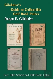Gilchrist'S Guide To Collectible Golf Book Prices