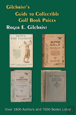 Bertrand.pt - Gilchrist'S Guide To Collectible Golf Book Prices